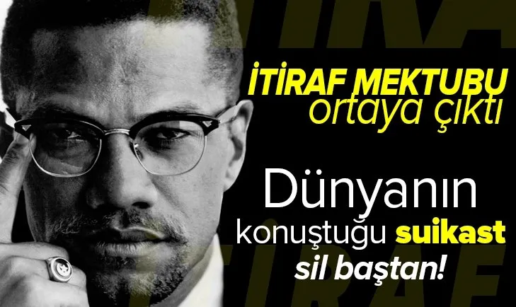 Malcolm X suikastında FBI parmağı! İtiraf mektubu çıktı