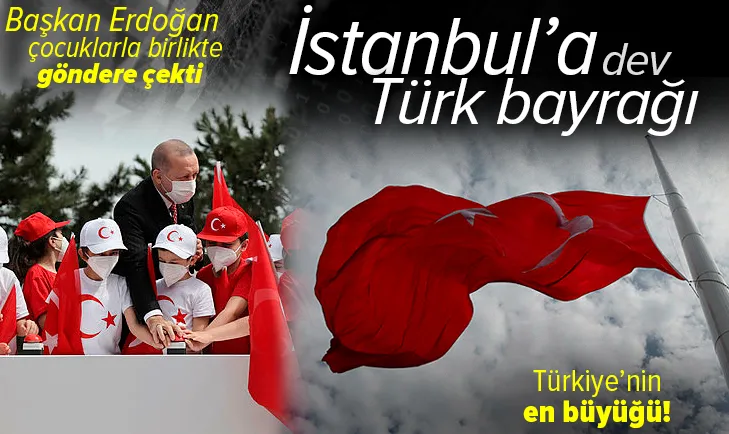 Son dakika: Dev bayrak göndere çekildi! Başkan Erdoğan'dan Çamlıca Tepesi'ndeki törende önemli açıklamalar