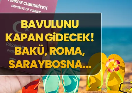 Türkiye'den Vize İstemeyen Ülkeler Belli Oldu! Bavulunu Kapan Gidecek