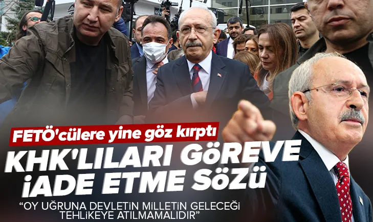 Kılıçdaroğlu FETÖ’cülere yine göz kırptı