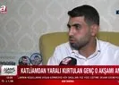 Diyarbakırda Yasin Börü ve arkadaşlarının öldürüldüğü olaydan yaralı kurtulan Yusuf Er yaşadıklarını anlattı