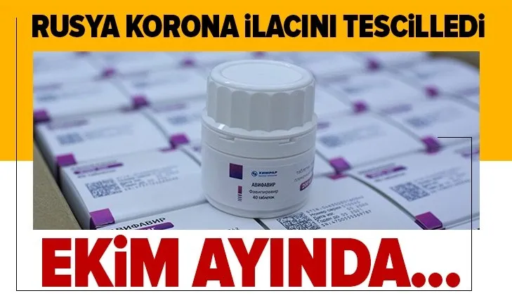 Rusya koronavirüs ilacı Avifavir’i tescilledi! Tarih belli oldu...