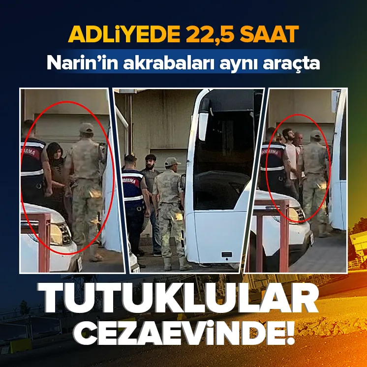 İşte Narin cinayetinde tutuklananların adliye çıkışı!