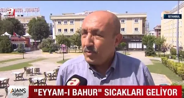 Eyyam-ı Bahur sıcakları geliyor! Uzman isimden hafta sonu için uyarı