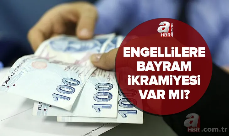 Engellilere bayram ikramiyesi var mı? 2022 engelli aylığı alanlara 1.100 TL bayram ikramiyesi verilecek mi? 1