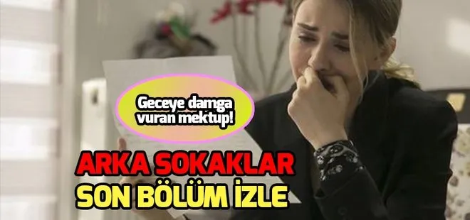 Arka Sokaklar 509.son bölüm izle: Mesut’tan duygulandıran mektup! Arka Sokaklar 510.yeni bölüm fragmanı ekranda mı?