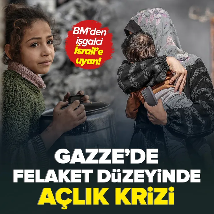 Gazze’de felaket düzeyinde açlık krizi!