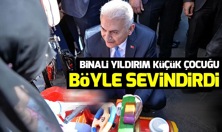 Binali Yıldırım küçük çocuğu böyle sevindirdi