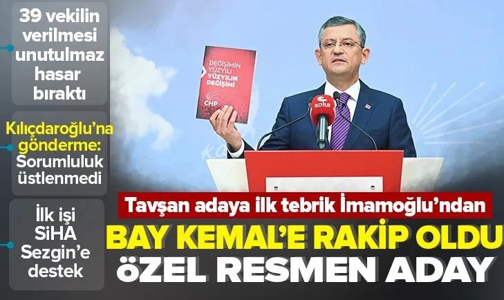 CHP’de Özgür Özel Genel Başkanlık için adaylığını resmen açıkladı: Kılıçdaroğlu sorumluluğu üstlenmedi