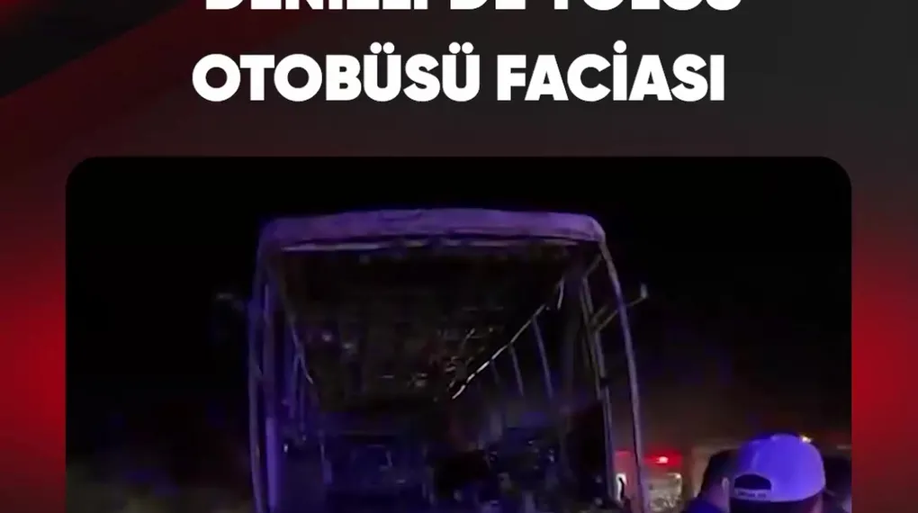 DENİZLİ'DE YOLCU OTOBÜSÜ FACİASI
