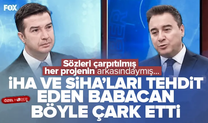 İHA ve SİHA’ları hedef alan Babacan çark etti!