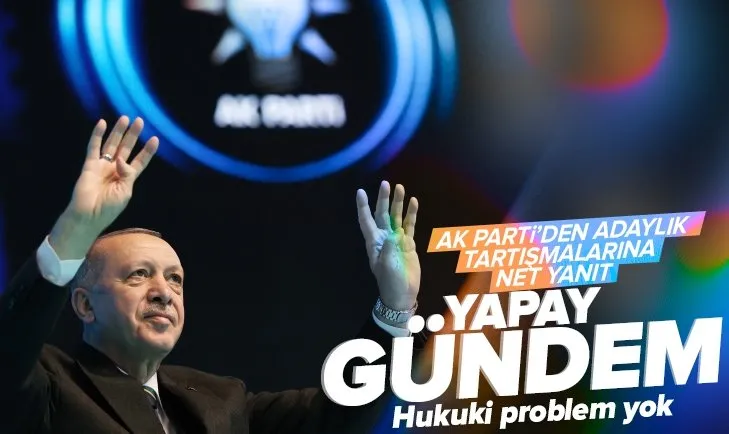 Son dakika: AK Parti’den Başkan Erdoğan’ın adaylığıyla ilgili tartışmalara net yanıt: Yapay gündem! Hukuki problem yok