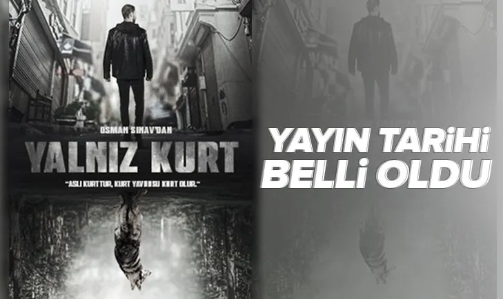 Ekranları sallamaya geliyor! ATV’nin yeni dizisi Yalnız Kurt’un yayın tarihi belli oldu