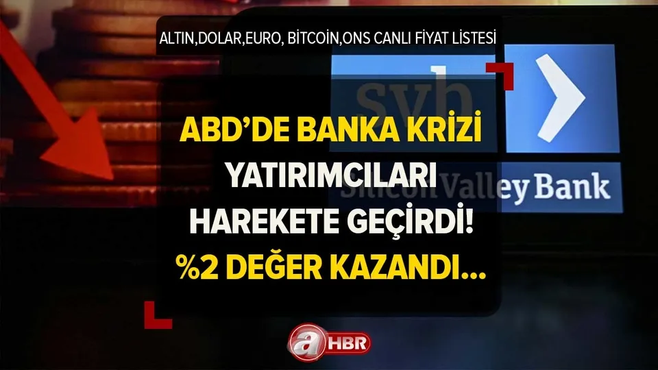 %2 değer kazandı! ABD'de bankalar battı, yatırımcılar güvenli limana harekete geçti! 14 Mart Altın, Dolar, Euro, BİTCOİN, ONS canlı fiyat listesi