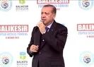 Erdoğan, Balıkesirde müjdeyi verdi