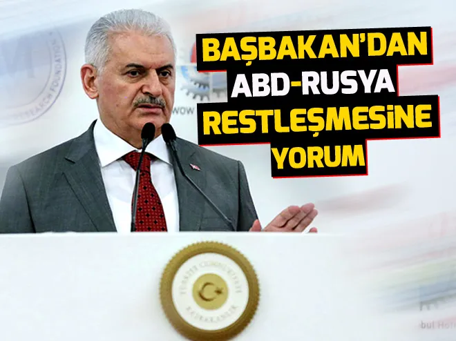 Başbakan Yıldırımdan ABD-Rusya restleşmesine yorum