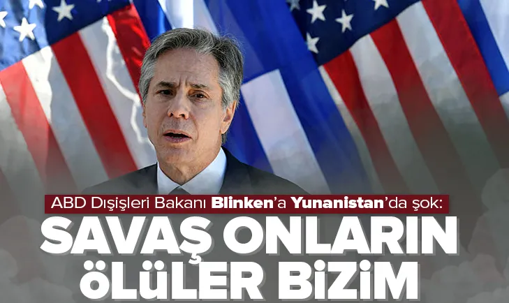 ABDli Bakan Blinken’a Yunanistan’da şok