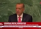 Başkan Erdoğan’dan BM Genel Kurulu’nda dünyaya böyle seslendi