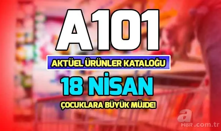 A101 aktüel ürünler kataloğu 18 Nisan yayında! A101 indirimli ürünler neler? 1