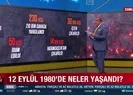 12 Eylül 1980’de neler yaşandı?