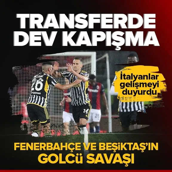 Fenerbahçe ve Beşiktaş arasında transfer kapışması! İtalyanlar ilgiyi duyurdu