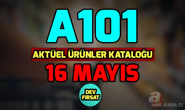 A101 aktüel ürünler kataloğu 16 Mayıs yok böyle fırsat! A101 indirimli ürünler neler? 1