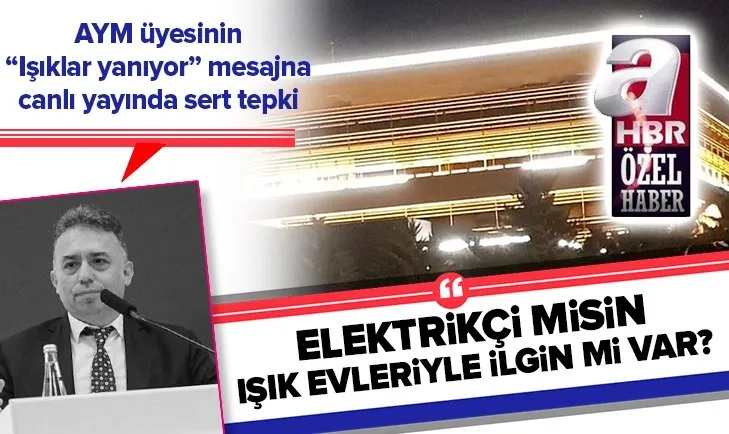Erkan Tan’dan Işıklar yanıyor mesajı paylaşan AYM üyesi Engin Yıldırım’a tepki: Elektrikçi misin sen?