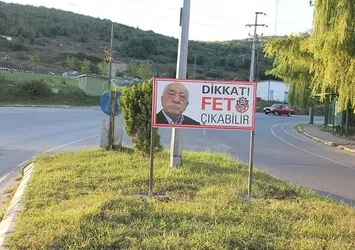 Ferizli Belediyesi'nden 'Dikkat FETÖ çıkabilir' yazılı levha