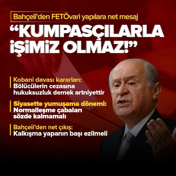 MHP lideri Devlet Bahçeli’den FETÖvari yapılara net mesaj: Kumpasçılarla işimiz olmaz!