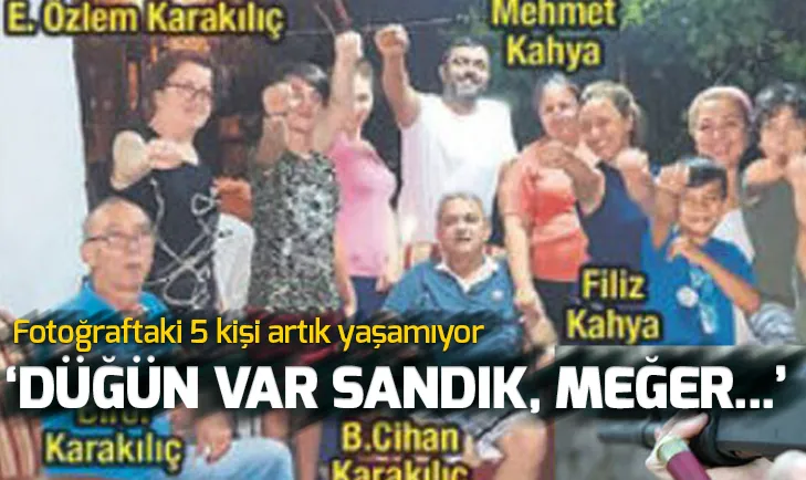 Düğün var sandık, meğer katliammış
