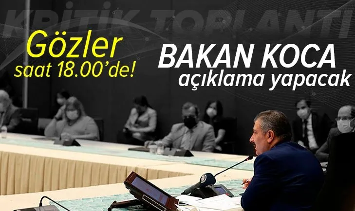 Son dakika: Koronavirüs Bilim Kurulu'ndan kritik toplantı! Gözler Sağlık Bakanı Fahrettin Koca'nın açıklamasında