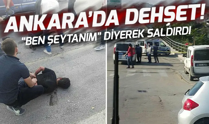 Ankarada bıçaklı dehşet! Şeytanım diyerek durakdakilere saldırdı