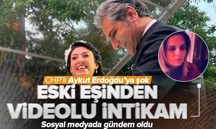 Tuba Torun ile evlenen CHP’li Aykut Erdoğdu’ya şok! Eski eşi Özge Erdoğdu’dan videolu intikam