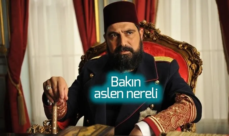 Payitaht Abdülhamid’in yıldızı Bülent İnal memleketi ile şaşırttı