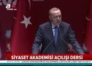Başkan Erdoğandan AK Parti Siyaset Akademisi’nin açılış dersinde flaş açıklamalar