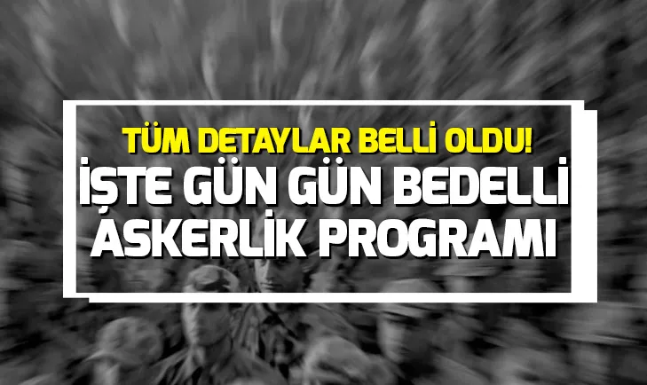 Bedelli askerlik programı belli oldu! İşte Bedelli askerlerin günlük eğitim programı ve düzeni