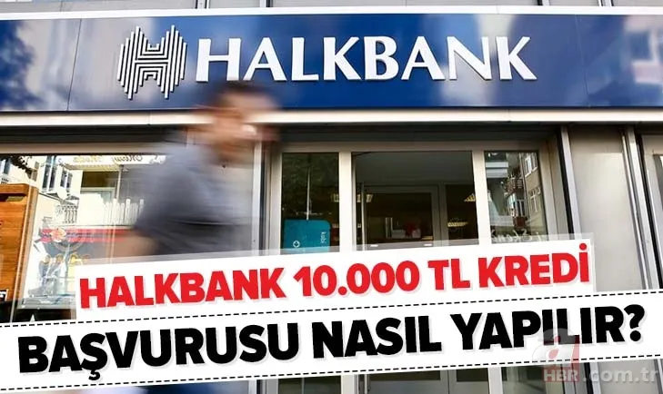 Halkbank temel ihtiyaç kredisi başvuru ekranı! 2020 Halkbank 10.000 TL kredi başvurusu ne zaman sonuçlanır? 1