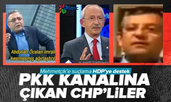 PKK kanalına çıkan CHP’liler! Mehmetçik’e suçlama HDP’ye destek