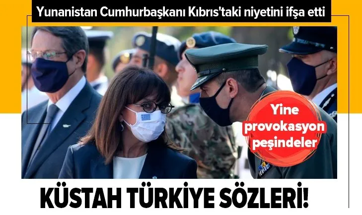 Yunanistan Cumhurbaşkanı'ndan skandal açıklama! Kıbrıs'taki niyetini ifşa etti