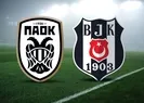 PAOK Beşiktaş maçı ne zaman? 2020 Şampiyonlar Ligi 2. ön eleme PAOK BJK maçı hangi kanalda, şifresiz mi?