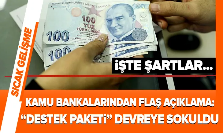 3 kamu bankasından flaş açıklama! Destek paketi devrede...