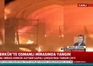 Tarihi Kayseri Çarşısında yangın