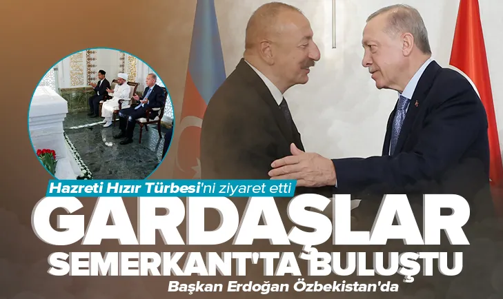 Başkan Erdoğan Özbekistan’da