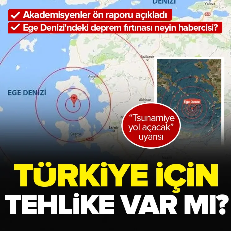 Rapor açıklandı! Türkiye için tehlike var mı?