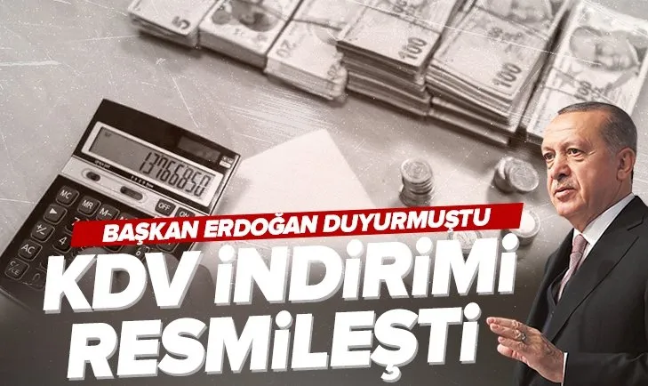 Son dakika: Başkan Erdoğan’ın açıkladığı gıdada KDV indirimi Resmi Gazete’de yayımlandı