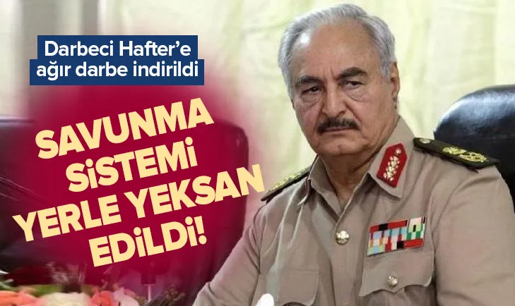 Libya'da darbeci Hafter'e ağır darbe!