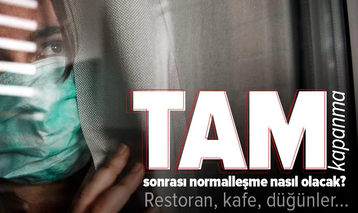 Türkiye'nin normalleşme planı! 17 Mayıs sonrası normalleşme nasıl olacak? Restoran ve kafeler açılacak mı? Düğünler ne zaman başlayacak?