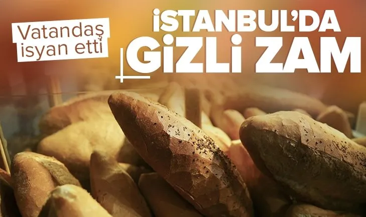İstanbul’da ekmeğe zam! Hem fiyatı arttı hem gramı düştü