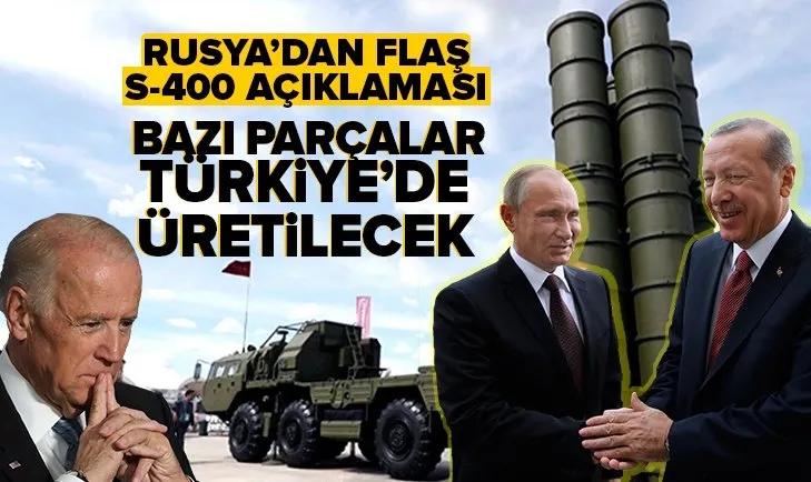 Son dakika | Rusya’dan flaş S-400 açıklaması: Bazı parçalar Türkiye’de üretilecek