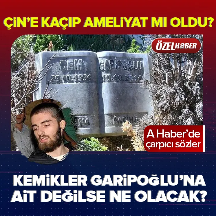 Kemikler Garipoğlu’na ait değilse ne olacak?